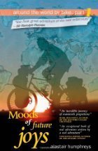 Moods Of Future Joys Alastair Humphreys Moods Of Future Joys Alastair Humphreys