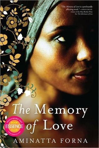 The Memory of Love Aminatta Forna The Memory of Love Aminatta Forna