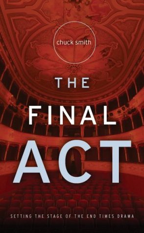The Final Act Chuck Smith The Final Act Chuck Smith