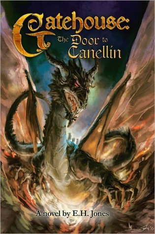 The Door to Canellin (Gatehouse #1) E.H. Jones The Door to Canellin (Gatehouse #1) E.H. Jones