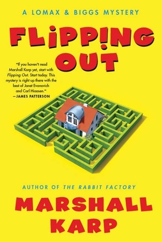 Flipping Out (Lomax & Biggs, #3) Marshall Karp Flipping Out (Lomax & Biggs, #3) Marshall Karp