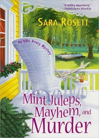 Mint Juleps, Mayhem, and Murder (A Mom Zone Mystery, #5) Sara Rosett Mint Juleps, Mayhem, and Murder (A Mom Zone Mystery, #5) Sara Rosett