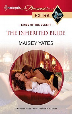 The Inherited Bride Maisey Yates The Inherited Bride Maisey Yates