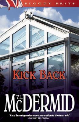 Kick Back (Kate Brannigan, #2) Val McDermid Kick Back (Kate Brannigan, #2) Val McDermid
