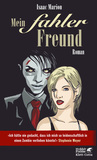 Mein fahler Freund (Warm Bodies, #1)