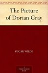 The Picture of Dorian Gray by Oscar Wilde The Picture of Dorian Gray by Oscar Wilde