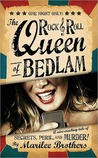 The Rock & Roll Queen of Bedlam: A Wise-Cracking Tale of Secrets, Peril, and Murder!