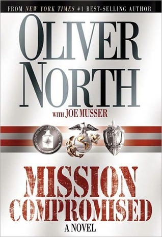 Mission Compromised Oliver North Mission Compromised Oliver North