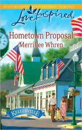 Hometown Proposal (Steeple Hill Love Inspired Merrillee Whren Hometown Proposal (Steeple Hill Love Inspired Merrillee Whren