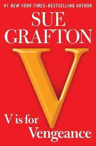 V is for Vengeance (Kinsey Millhone, #22) Sue Grafton V is for Vengeance (Kinsey Millhone, #22) Sue Grafton