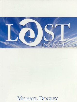 Lost In Space Mike Dooley Lost In Space Mike Dooley