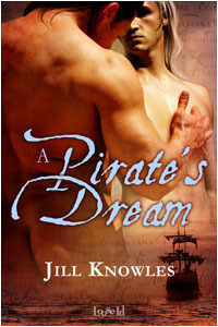 A Pirates Dream (Chronicles of the Grey Lady, #2) Jill Knowles A Pirates Dream (Chronicles of the Grey Lady, #2) Jill Knowles