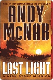 Last Light (Nick Stone, #4) Andy McNab Last Light (Nick Stone, #4) Andy McNab