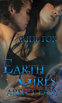 Earth Girls Arent Easy Jaide Fox Earth Girls Arent Easy Jaide Fox