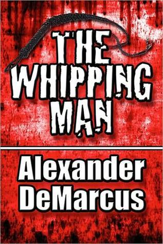 The Whipping Man Alexander DeMarcus The Whipping Man Alexander DeMarcus