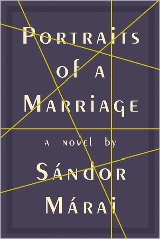 Portraits of a Marriage Sándor Márai Portraits of a Marriage Sándor Márai