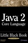 Java 2 Core Language Little Black Book