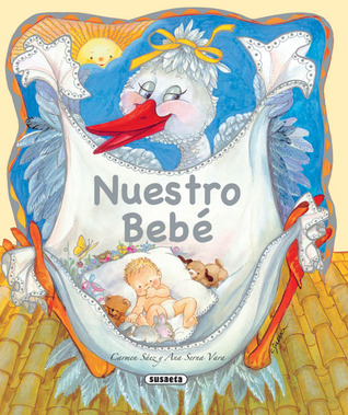 Nuestro bebé Carmen Sáez Nuestro bebé Carmen Sáez