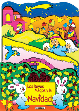 Los Reyes Magos y la Navidad Susaeta publishing Los Reyes Magos y la Navidad Susaeta publishing