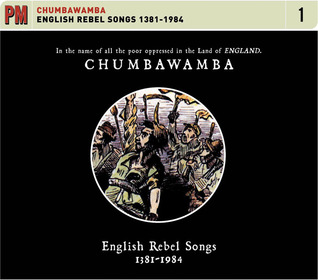 English Rebel Songs 1381–1984 Chumbawamba English Rebel Songs 1381–1984 Chumbawamba