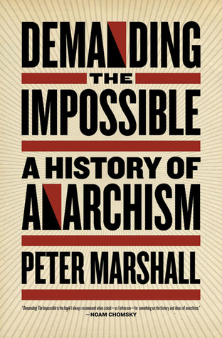 > demanding the impossible: a history of anarchism