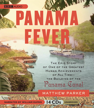 Panama Fever The Epic Story Of One Of The Greatest Human