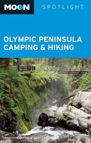 Olympic Peninsula Camping & Hiking Tom Stienstra Olympic Peninsula Camping & Hiking Tom Stienstra