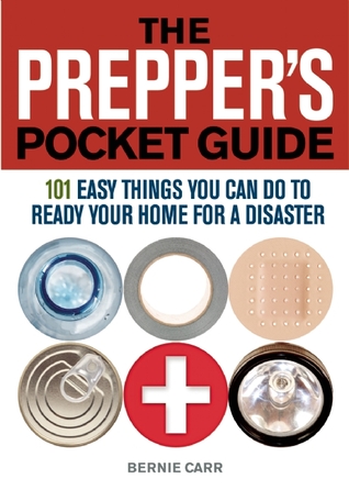 The Prepper's Pocket Guide by Bernie Carr