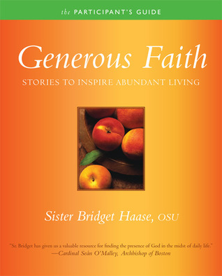 Generous Faith Participants Guide Bridget Haase Generous Faith Participants Guide Bridget Haase