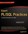 Expert PL/SQL Practices: For Oracle Developers and Dbas Expert PL/SQL Practices: For Oracle Developers and Dbas