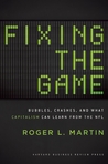 Fixing the Game: Bubbles, Crashes, and What Capitalism Can Learn from the NFL