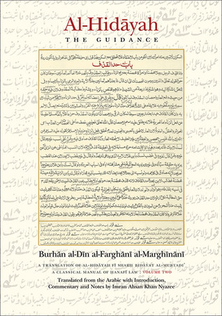 Al-Hidayah: The Guidance: Volume II Burhan al-Din al-Farghani al-Marghinani Al-Hidayah: The Guidance: Volume II Burhan al-Din al-Farghani al-Marghinani
