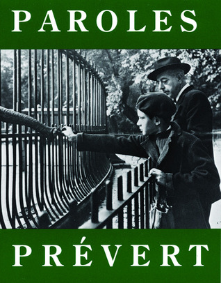 Paroles: Selected Poems (City Lights Pocket Poets Series, #9) Jacques Prévert Paroles: Selected Poems (City Lights Pocket Poets Series, #9) Jacques Prévert