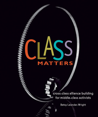 Class Matters: Cross Class Alliance Building for Middle Class Activists
