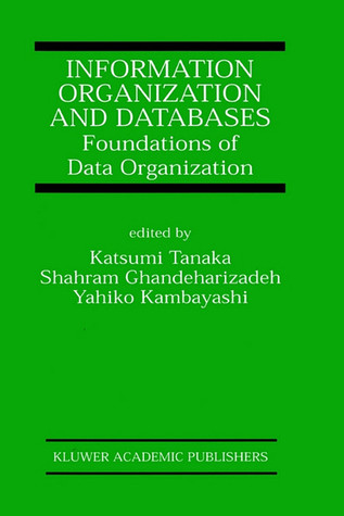 Information Organization and Databases: Foundations of Data Organization