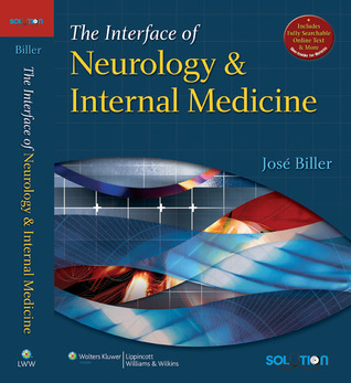 The Interface of Neurology & Internal Medicine José Biller The Interface of Neurology & Internal Medicine José Biller