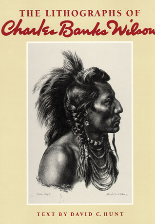 The Lithographs of Charles Banks Wilson David C. Hunt The Lithographs of Charles Banks Wilson David C. Hunt