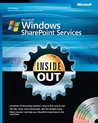 Microsoft® Windows® SharePoint® Services Inside Out Microsoft® Windows® SharePoint® Services Inside Out