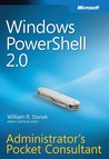 Windows PowerShell™ 2.0 Administrators Pocket Consultant: Administrator's Pocket Consultant