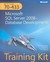MCTS Self-Paced Training Kit (Exam 70-433): Microsoft SQL Server 2008 - Database Development