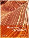 Refactoring SQL Applications Refactoring SQL Applications