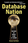 Database Nation: The Death of Privacy in the 21st Century
