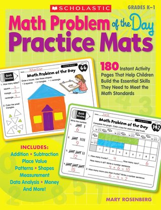 Math Problem of the Day Practice Mats: 180 Instant Activity Pages That Help Children Build the Essential Skills They Need to Meet the Math Standards Mary Rosenberg Math Problem of the Day Practice Mats: 180 Instant Activity Pages That Help Children Build the Essential Skills They Need to Meet the Math Standards Mary Rosenberg