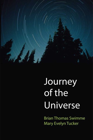 Journey of the Universe - Brian Swimme, Mary Evelyn Tucker