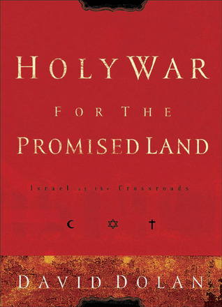holy war for the promised land: israel at the crossroads
