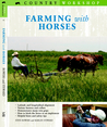 Driving Horses: How to Harness, Align, and Hitch Your Horse for Work or Play Steve Bowers Driving Horses: How to Harness, Align, and Hitch Your Horse for Work or Play Steve Bowers