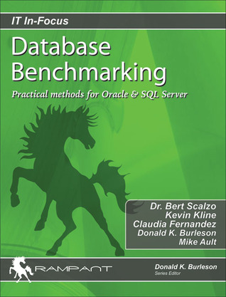 Database Benchmarking: Practical Methods for Oracle & SQL Server