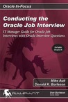 Conducting the Oracle Job Interview: IT Manager Guide for Oracle Job Interviews with Oracle Interview Questions Conducting the Oracle Job Interview: IT Manager Guide for Oracle Job Interviews with Oracle Interview Questions