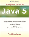 Java 5: A Beginner's Tutorial