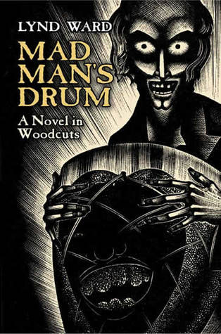 madmans drum: a novel in woodcuts
